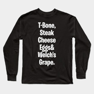 T-bone steak, Cheese Eggs& Welch's Grape Long Sleeve T-Shirt